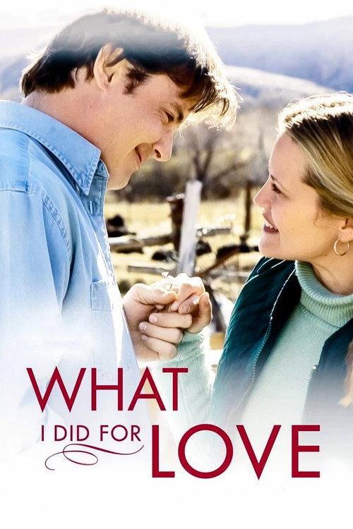 What I Did for Love 2006 official movie poster
