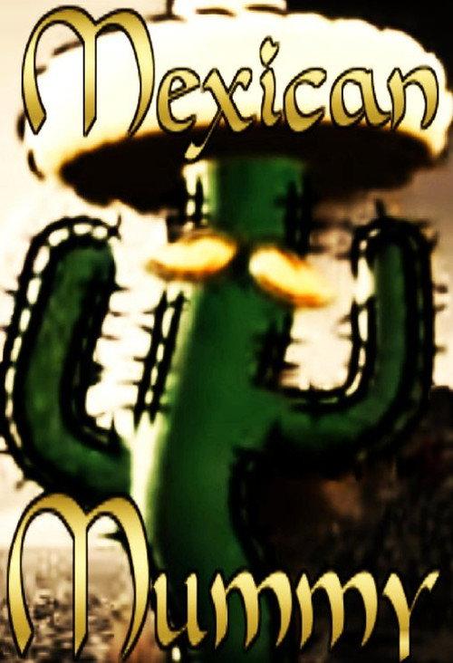 The Mexican Mummy 2005 official movie poster