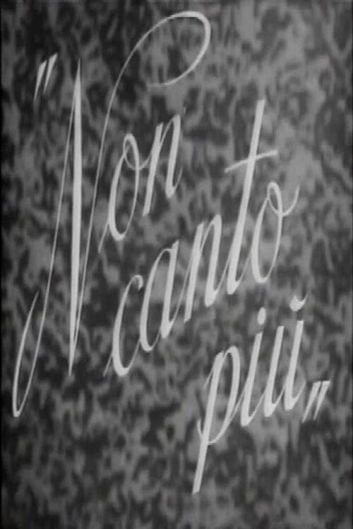 Non canto più 1945 official movie poster