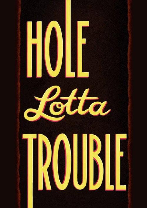 Hole Lotta Trouble 2021 official movie poster