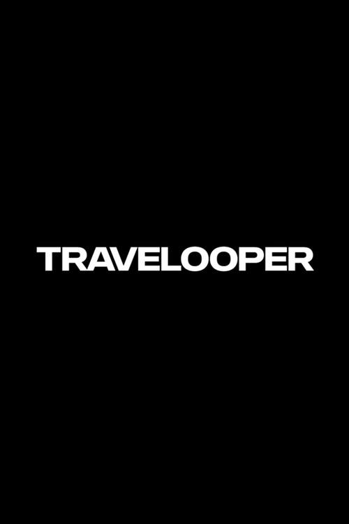 Travelooper 2019 official movie poster