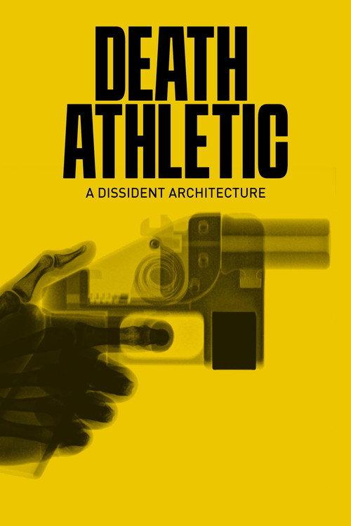 Death Athletic: A Dissident Architecture 2023 official movie poster