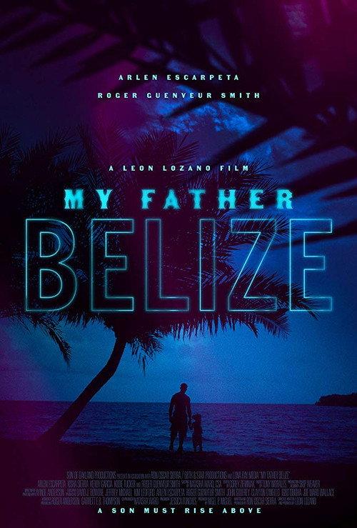 My Father Belize 2020 official movie poster