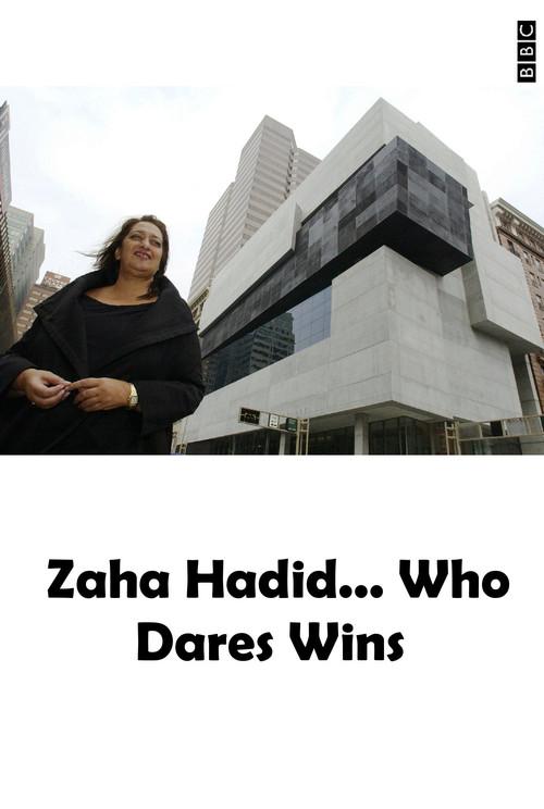 Zaha Hadid... Who Dares Wins 2013 official movie poster