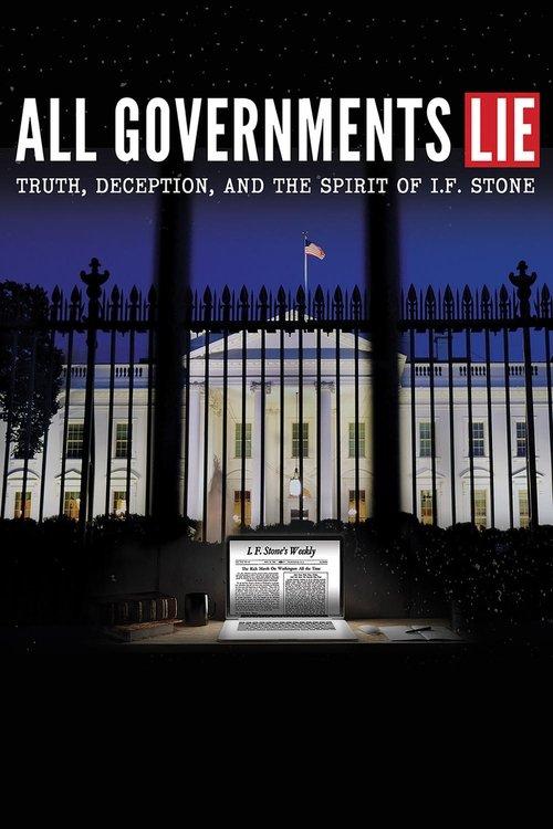 All Governments Lie: Truth, Deception, and the Spirit of I.F. Stone 2016 official movie poster