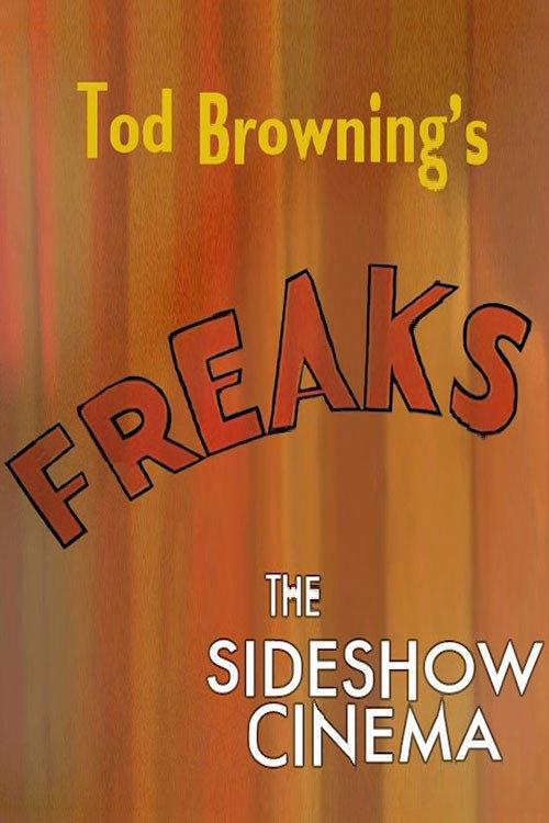 Tod Browning's 'Freaks': The Sideshow Cinema 2004 official movie poster