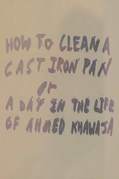 How to Clean a Cast Iron Pan 2012 official movie poster