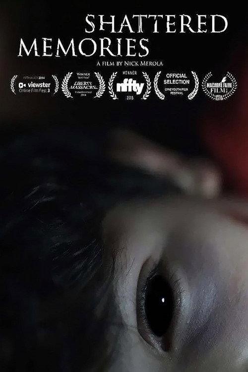 Shattered Memories 2014 official movie poster