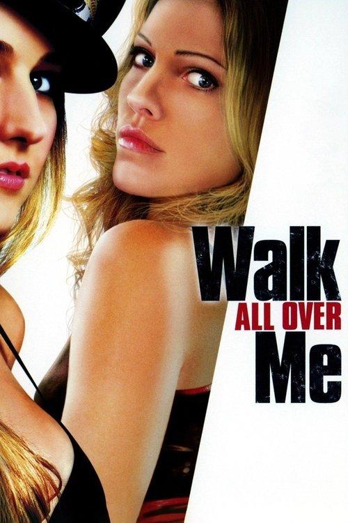 Walk All Over Me 2007 official movie poster