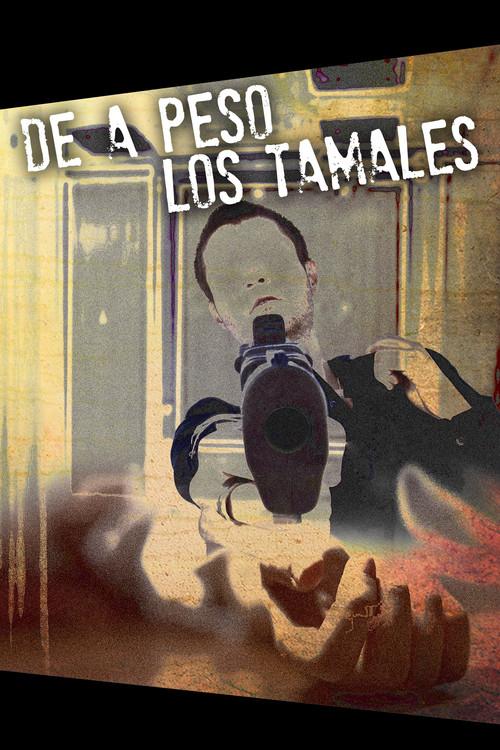 De a peso los tamales 2013 official movie poster