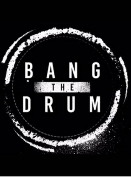 PROGRESS Chapter 48: Bang The Drum 2017 official movie poster