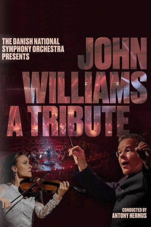 John Williams - A Tribute – The Danish National Symphony Orchestra 2025 official movie poster