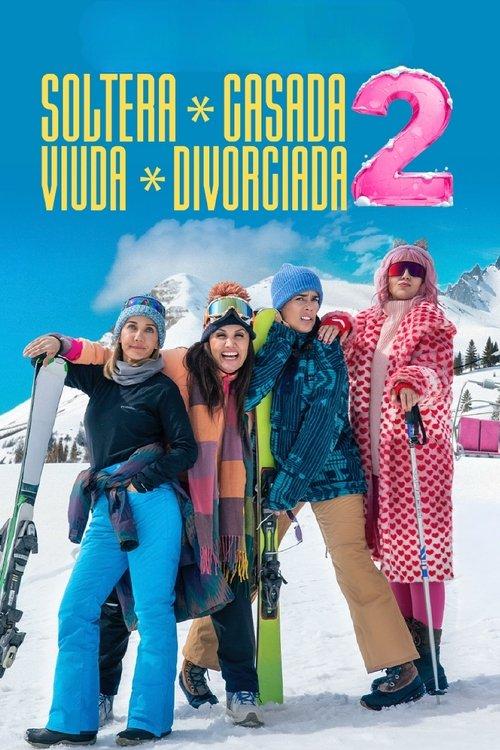 Soltera, casada, viuda, divorciada 2 2025 official movie poster