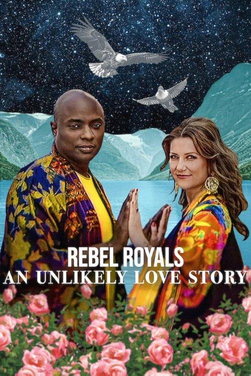 Rebel Royals: An Unlikely Love Story 2025 official movie poster