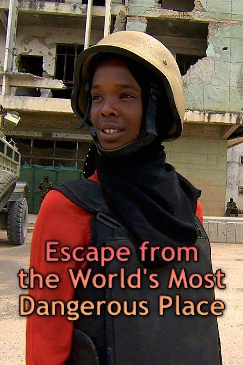 Escape from the World's Most Dangerous Place 2012 official movie poster