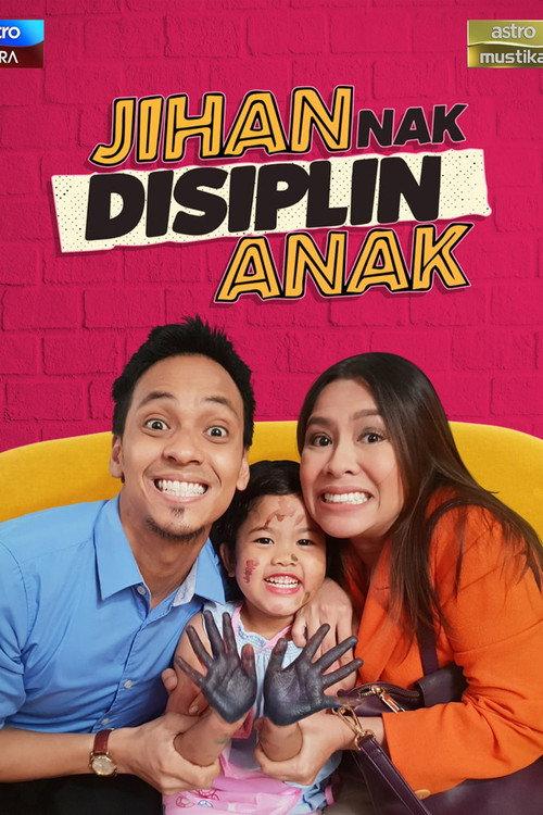 Jihan Nak Disiplin Anak 2018 official movie poster