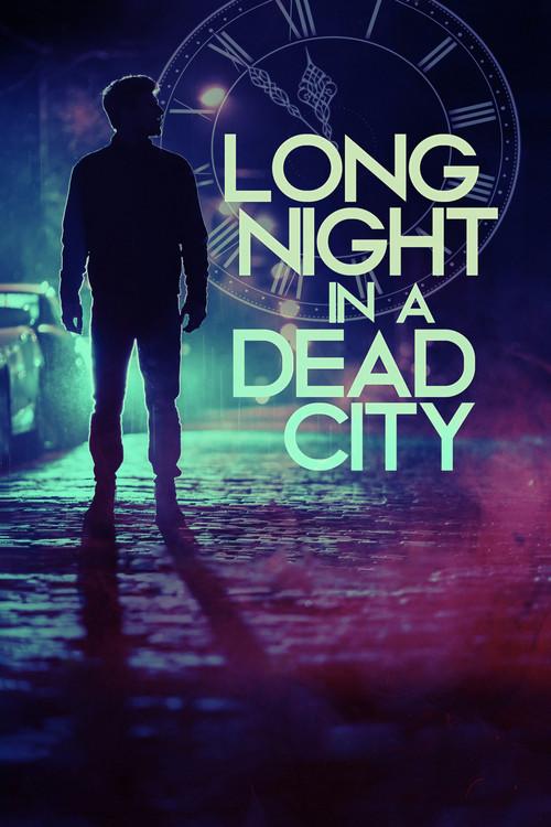 Long Night in a Dead City 2017 official movie poster