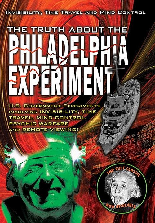 The Truth About The Philadelphia Experiment: Invisibility, Time Travel and Mind Control 2010 official movie poster