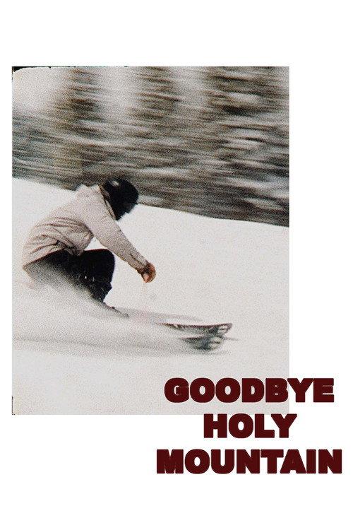 Goodbye Holy Mountain 2021 official movie poster