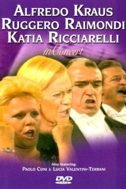 Alfredo Kraus, Ruggero Raimondi and Katia Ricciarelli in Concert 2004 official movie poster