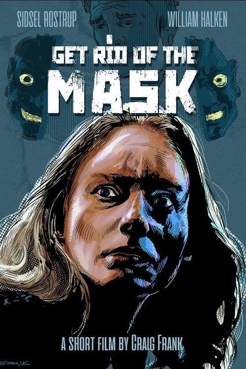Get Rid of the Mask 2025 official movie poster