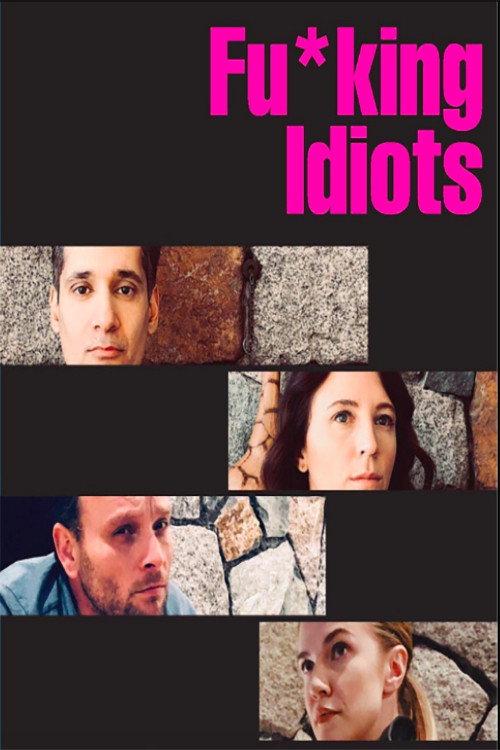 Fu*king Idiots 2020 official movie poster