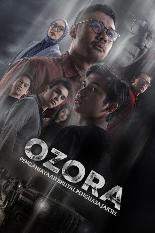 Ozora: Penganiayaan Brutal Penguasa Jaksel 2025 official movie poster