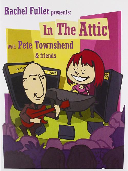 Rachel Fuller presents: In the Attic with Pete Townshend & Friends 2009 official movie poster