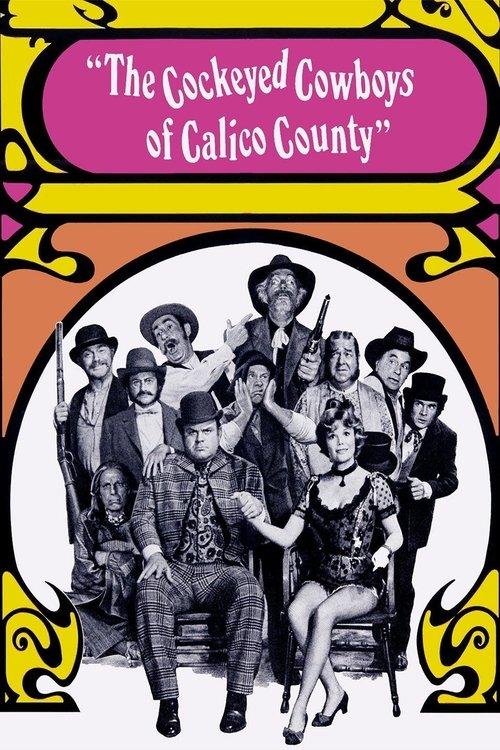 The Cockeyed Cowboys of Calico County 1970 official movie poster