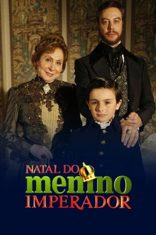O Natal do Menino Imperador 2008 official movie poster