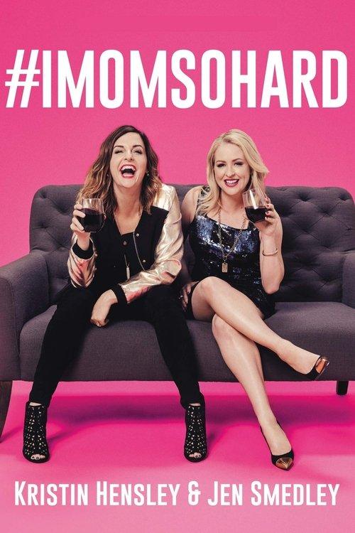 #IMomSoHard Live 2019 official movie poster