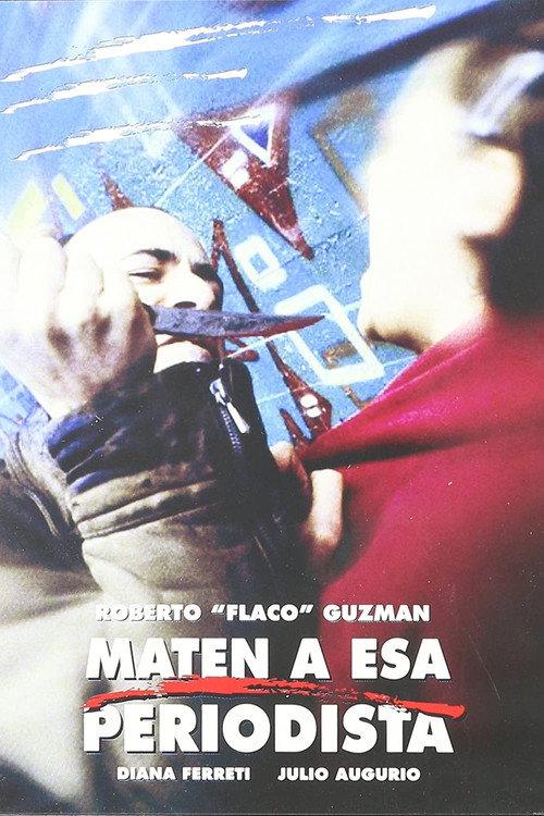 Maten a esa periodista 1990 official movie poster