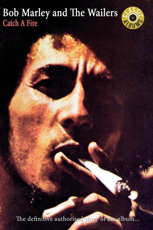 Classic Albums: Bob Marley & the Wailers - Catch a Fire 2000 official movie poster