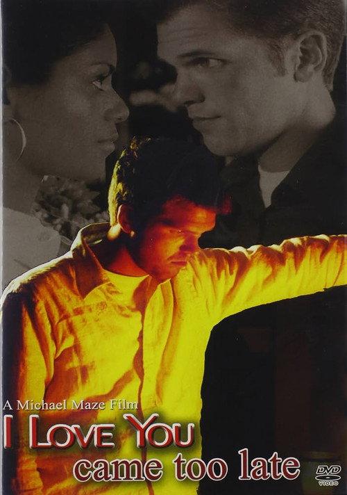 I Love You Came Too Late 2004 official movie poster
