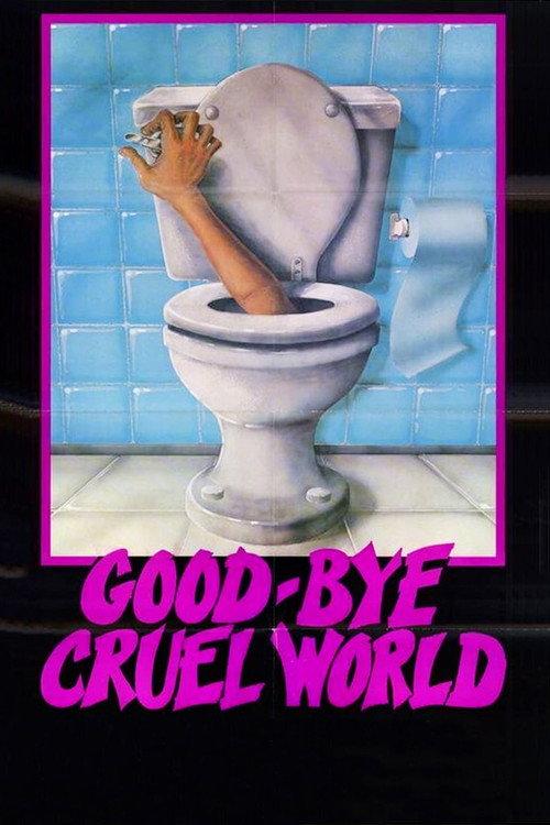 Good-bye Cruel World 1982 official movie poster