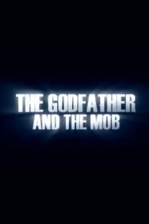 The Godfather and the Mob 2006 official movie poster