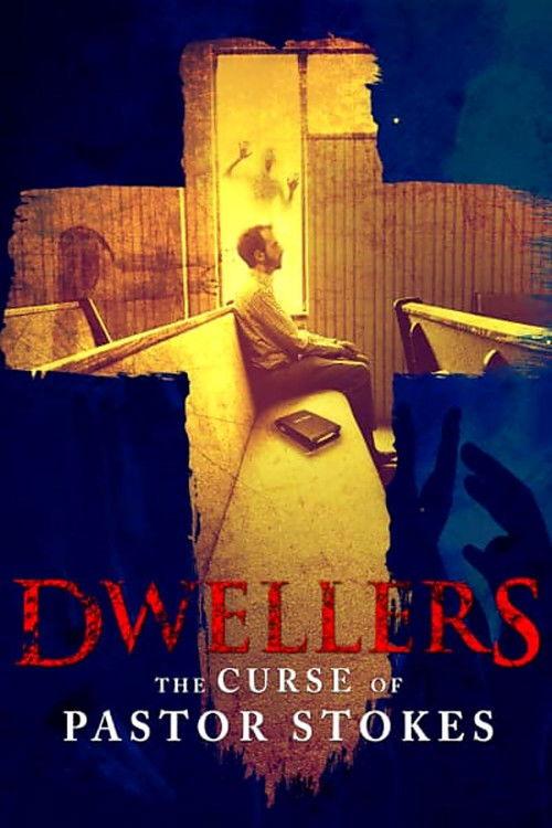 Dwellers: The Curse of Pastor Stokes 2020 official movie poster