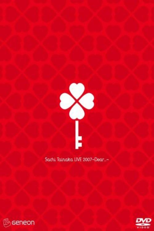 Sachi Tainaka LIVE 2007 ~Dear...~ 2007 official movie poster