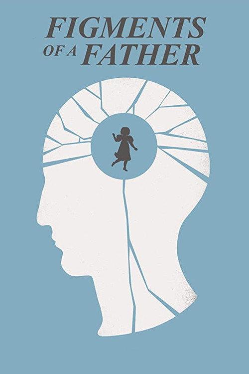 Figments of a Father 2013 official movie poster