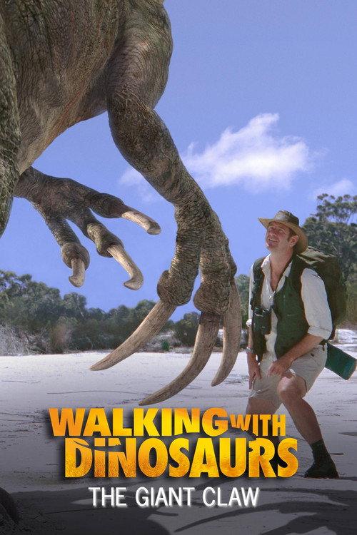 Walking With Dinosaurs Special: The Giant Claw 2002 official movie poster