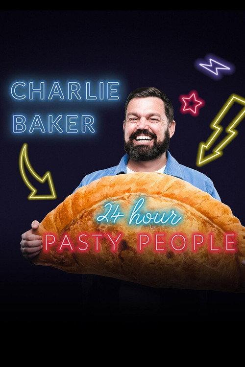 Charlie Baker: 24 Hour Pasty People 2024 official movie poster