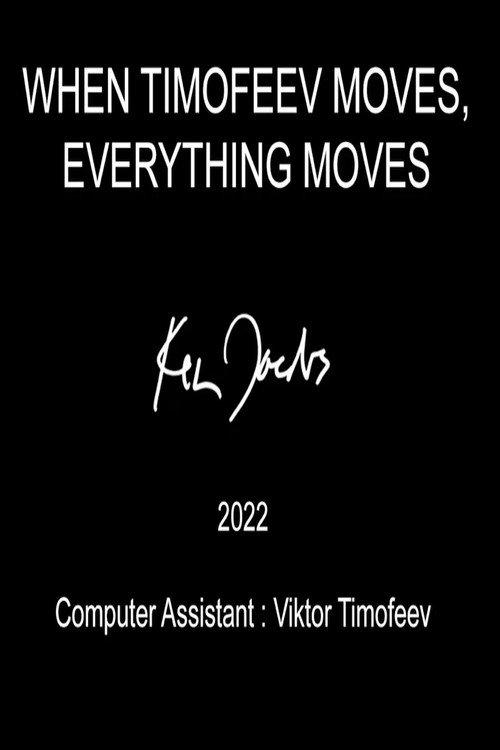 When Timofeev Moves Everything Moves 2022 official movie poster