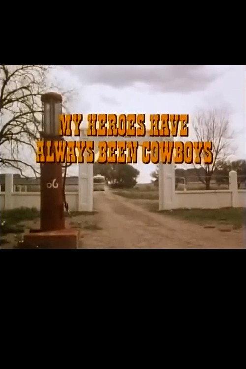 My Heroes Have Always Been Cowboys 1984 official movie poster