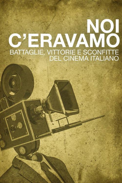 Noi c'eravamo 2011 official movie poster