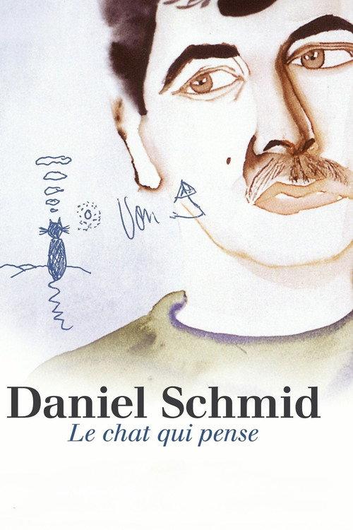 Daniel Schmid: Le Chat Qui Pense 2010 official movie poster
