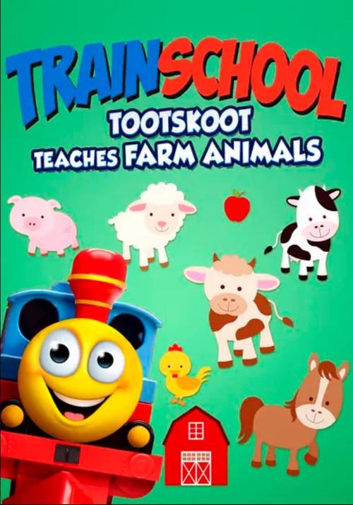 Train School: TootSkoot Teaches Farm Animals 2022 official movie poster