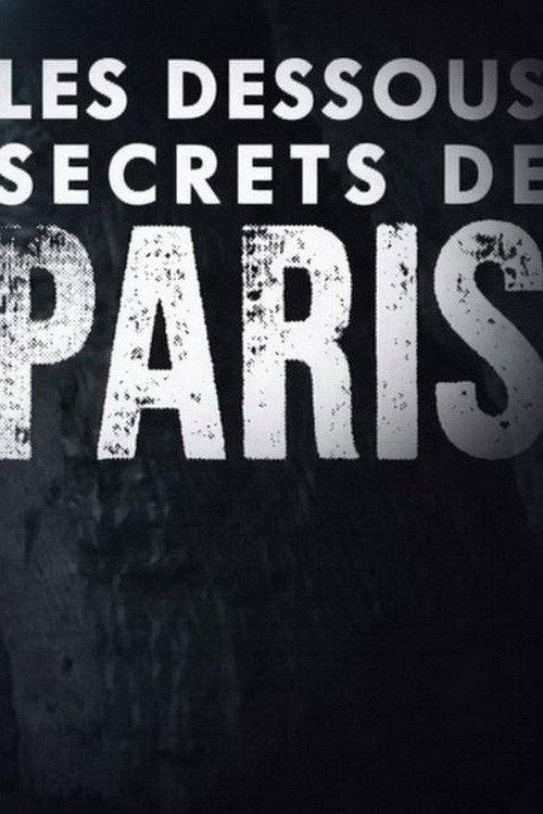 Les Dessous Secrets de Paris 2017 official movie poster