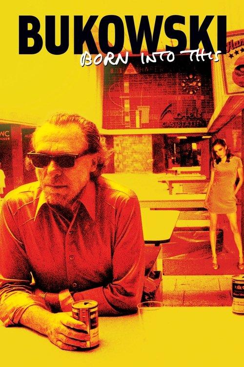 Bukowski: Born Into This 2003 official movie poster