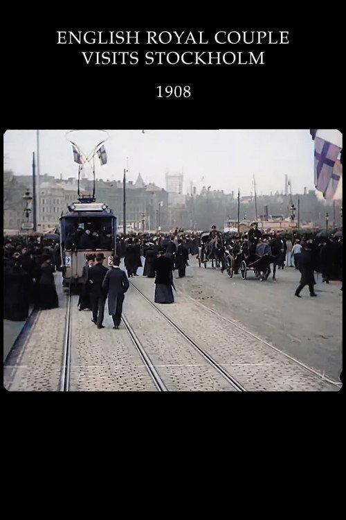 English Royal Couple Visits Stockholm 1908 official movie poster