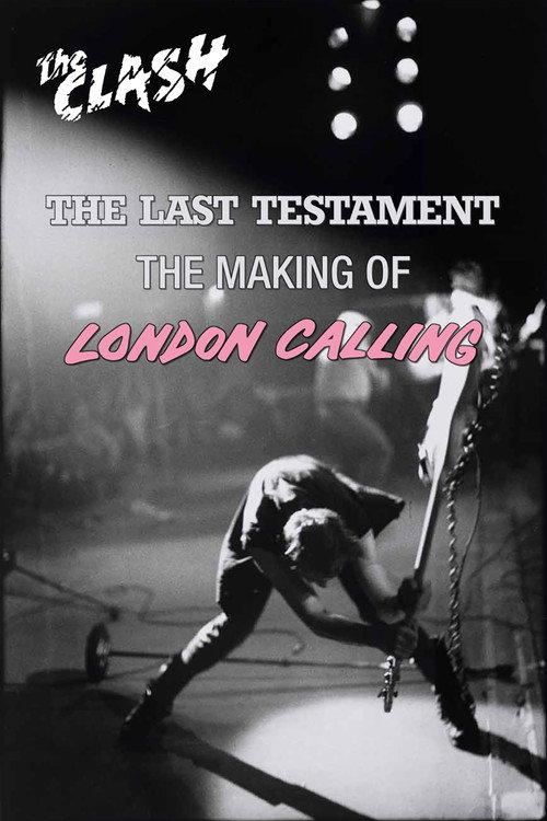 The Clash: The Last Testament - The Making of London Calling 2004 official movie poster